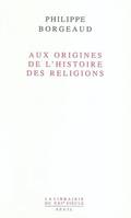 Aux origines de l'histoire des religions