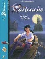 Cartouche, 5, Le secret du Lorrain