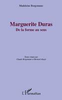 Marguerite Duras, De la forme au sens