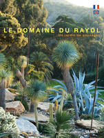 Le Domaine du Rayol. Un jardin de paysages, [un jardin de paysages]