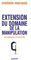 Extension du domaine de la manipulation, de l'entreprise à la vie privée