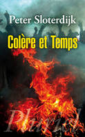 Colère et temps / essai politico-théologique, essai politico-psychologique