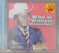 CD / Who is William Onyeabor? / Onyeabor, William