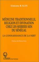 Médecine traditionnelle, religion et divination chez les Seereer Siin du Sénégal, La connaissance de la nuit