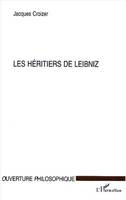 LES HÉRITIERS DE LEIBNIZ, logique et philosophie, de Leibniz à Russel