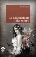 Le Craquement des temps