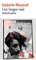 Une longue nuit mexicaine