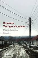 România, vertiges de saison, Nouvelles