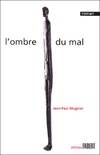 OMBRE DU MAL (L')