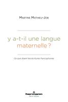 Y a-t-il une langue maternelle?, Ce que disent les écritures francophones