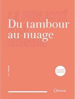 Du tambour au nuage, La publicité à la réunion