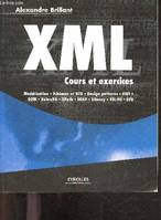 XML / cours et exercices : modélisation, schèmas et DTD, Design patterns, XSLT, DOM, RelaxNG, XPath,, Cours et exercices