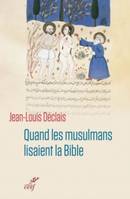 Quand les musulmans lisaient la Bible