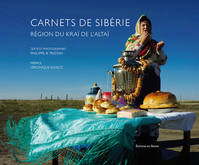 Carnets de Sibérie, Région kraï de l'altaï