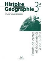 Histoire-Géographie 3e - Fonds de cartes, éd. 1999, fonds de cartes et documents à compléter