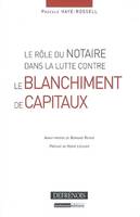 Le rôle du notaire dans la lutte contre le blanchiment de capitaux