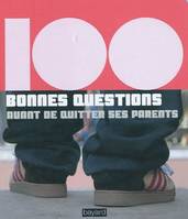 100 bonnes questions - avant de quitter ses parents