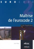 Maîtrise de l'eurocode 2, Guide d'application