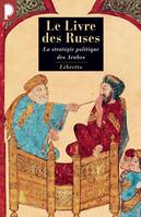 Le livre des ruses, la stratégie politique des Arabes