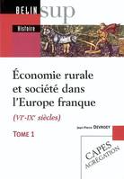 Économie rurale et société dans l'Europe franque, VIe-IXe siècles, Tome 1, Fondements matériels, échanges et lien social, Économie rurale et société dans l'Europe franque (VIe-IXe siècles), Tome 1 : Fondements matériels, échanges et lien social