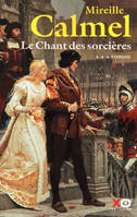 Tome 3, Le chant des sorcières - tome 3, roman