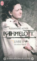 1, Kaamelott - Livre I, deuxième partie