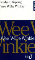 Wee Willie Winkie/Wee Willie Winkie, [selected stories]