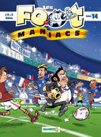 Les foot-maniacs., 14, Les Footmaniacs - tome 14