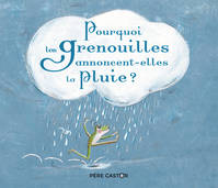 Pourquoi les grenouilles annoncent-elles la pluie ?