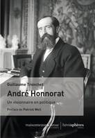 André Honnorat, Un visionnaire en politique
