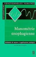 Manométrie oesophagienne : méthodes de mesures et applications pratiques