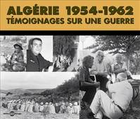 ALGERIE 1954-1962 - ARCHIVES SONORES TEMOIGNAGES S
