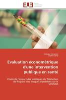 Evaluation économétrique d'une intervention publique en santé, Etude de l'impact des politiques de 