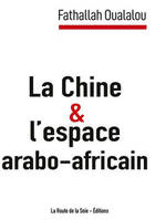 La Chine & l'espace arabo-africain, L'initiative 