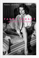Fanny Ardant. Une femme amoureuse