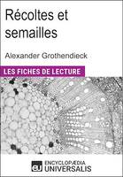 Récoltes et semailles d'Alexander Grothendieck, 