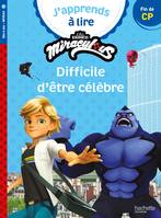 Miraculous Première lecture CP3 Difficile d'être célèbre