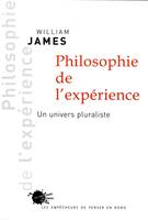 Sciences humaines grand format Philosophie de l'expérience. Un univers pluraliste, un univers pluraliste