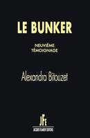 LE BUNKER / NEUVIÈME TÉMOIGNAGE