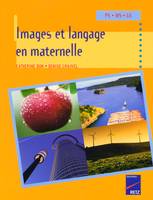 Images et langage en maternelle, PS, MS, GS