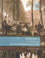 Reconnaitre et conserver les photographies anciennes