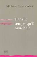 Dans le temps qu'il marchait