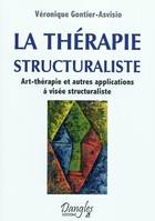 La thérapie structuraliste - art-thérapie et autres applications à visée structuraliste, art-thérapie et autres applications à visée structuraliste