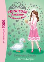 29, Princesse Academy 29 - Princesse Sarah et Duvet-d'Argent