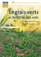 Engrais verts et fertilité des sols, Principes agronomiques, pratiques agricoles