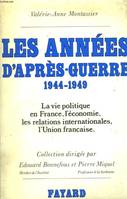 Les Années d'après-guerre, la vie politique en France, l'économie, les relations internationales, l'Union française