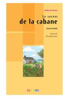 Le secret de la cabane - Livre + CD, Niveau a1