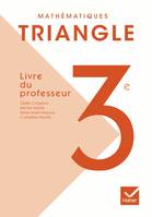 Triangle Mathématiques 3e éd. 2012 - Livre du professeur