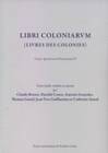 Libri Coloniarum (Livres des colonies), Corpus Agrimensorum Romanorum VII
