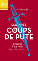 Les Pires Coups de pute, De Judas à nos jours (pour ne citer personne)